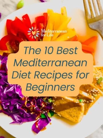 Text reads" The 10 best Mediterranean Diet Recipes for Beginners" with Mediterranean for Life Logo over large photo of Asian Buddha Bowl
