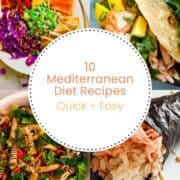 Mediterranean Diet Asian Buddha Bowl, Mango Salsa Salmon taco, Salmon brown rice nori hand roll, kale pasta salad with text overlap that say 10 Mediterranean Diet Recipes Quick + Easy